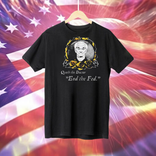 Rand Paul end the fed Tee Shirt