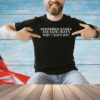 Remember banks are safe that’s why I have btc T-Shirt