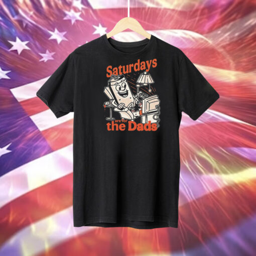 Saturdays are for the dads couch Tee Shirt