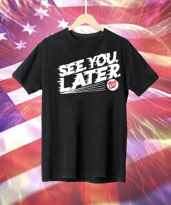 See you later baseball Tee Shirt