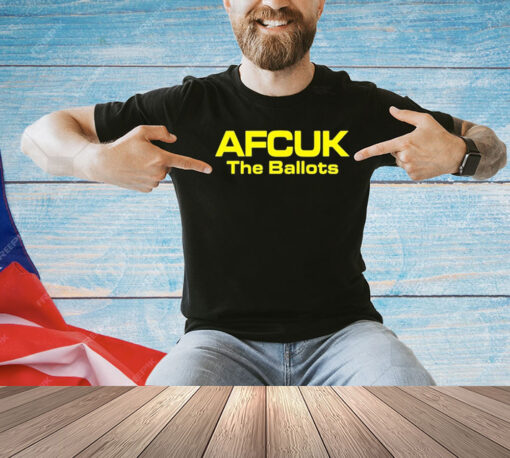 Shewore Afcuk The Ballot T-Shirt