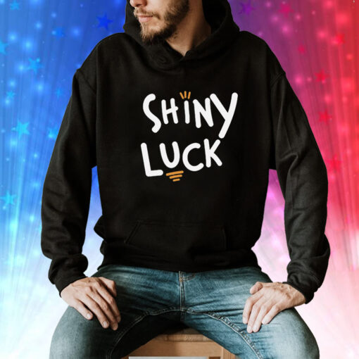 Shiny luck Tee Shirt