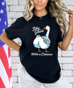 Silly goose with a caboose T-Shirt