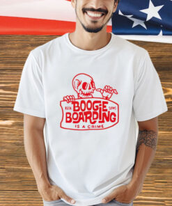 Skeleton boogie boarding is a crime T-shirt