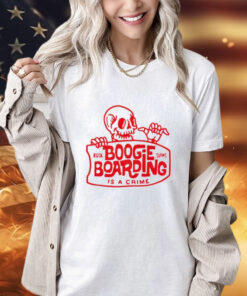 Skeleton boogie boarding is a crime T-shirt