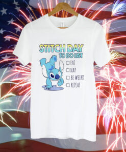Stitch day to do list eat nap be weird repeat Tee Shirt