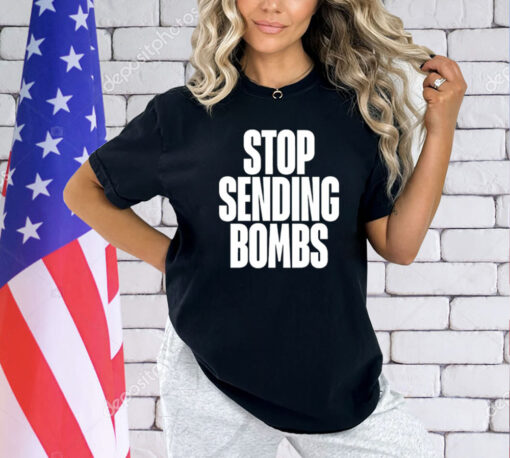 Stop sending bombs T-Shirt