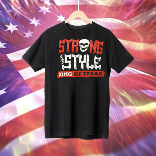 Strong style king of Texas Tee Shirt