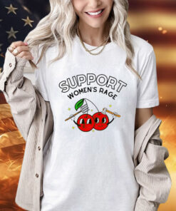 Support womens rage T-Shirt