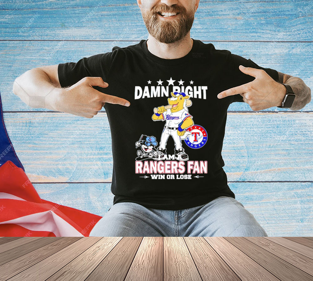 Texas Rangers mascot damn right I am a Yankees fan win or lose T-Shirt