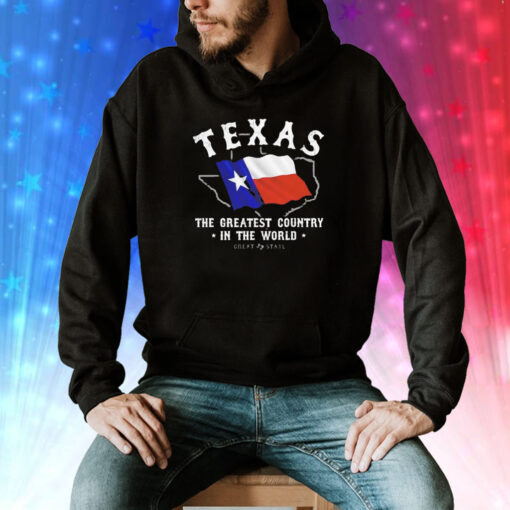 Texas the greatest country in the world flag Tee Shirt