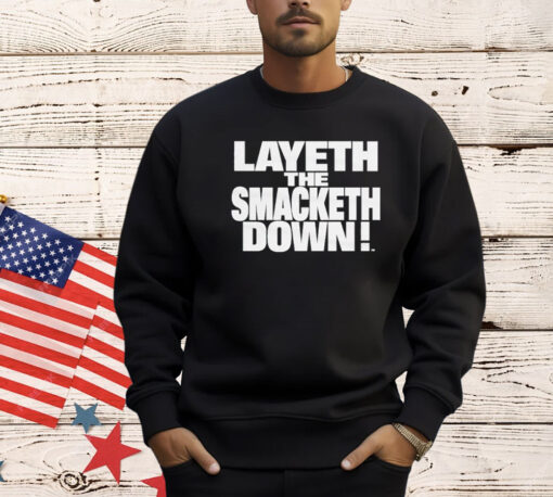 The Rock Layeth The Smacketh Down T-Shirt