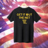 The ssn get it out the net Tee Shirt