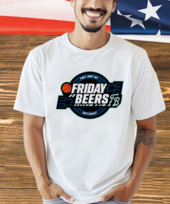 They just hit different friday beers tourney T-Shirt