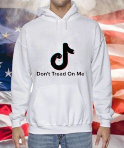 Tiktok don’t tread on me Tee Shirt