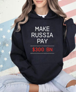 Timothy Ash Make Russia Pay $300 Bn T-shirt