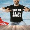 Toronto Blue Jays Votto Still Bangs T-Shirt