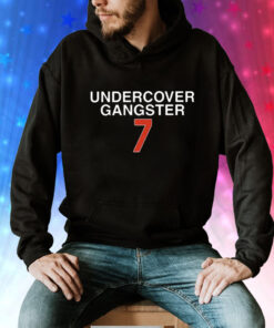 Undercover Gangster 7 Tee Shirt