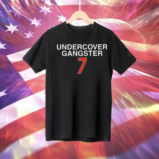 Undercover Gangster 7 Tee Shirt