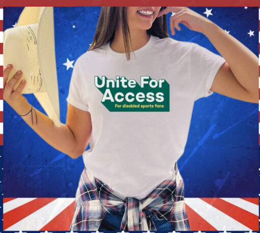 United for access for disabled sports fans shirt