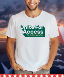 United for access for disabled sports fans shirt
