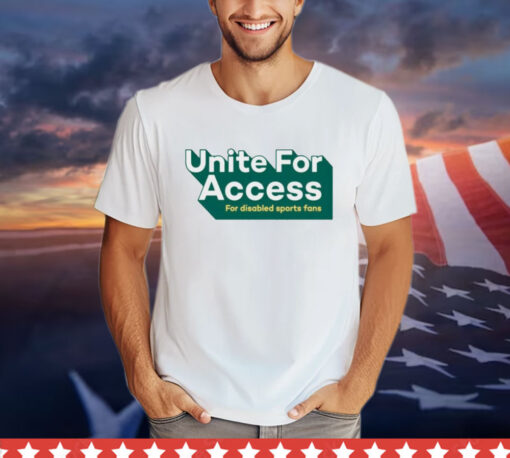 United for access for disabled sports fans shirt