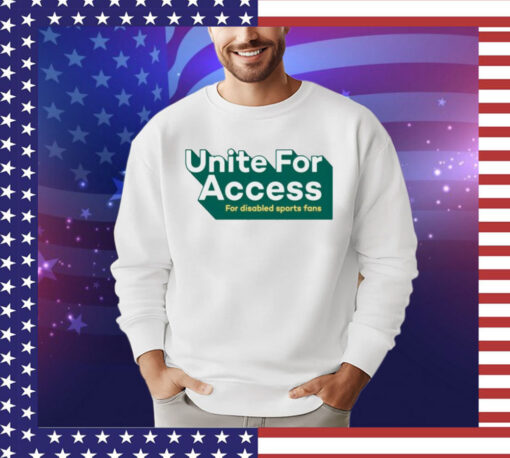 United for access for disabled sports fans shirt