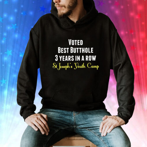 Voted best butthole 3 years in a row Tee Shirt