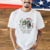 We Do What We Can With What We Have T-Shirt