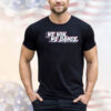 We win we dance Shirt