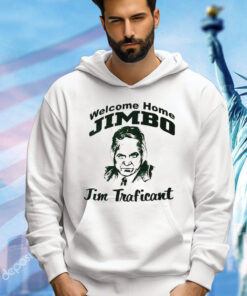 Welcome home Jimbo Jim Traficant T-Shirt