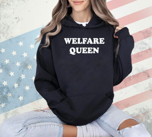 Welfare queen T-Shirt
