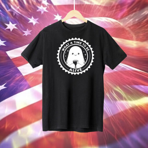 What a Time To Be Alive Happy Ghost Tee Shirt