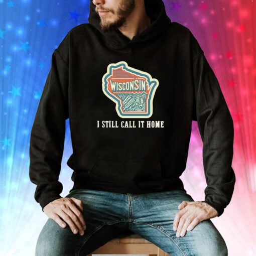 Wisconsin map i still call home Tee Shirt