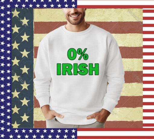 0% Irish St Patrick’s day shirt