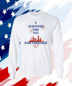 I Survived The NYC Earthquake Shirts