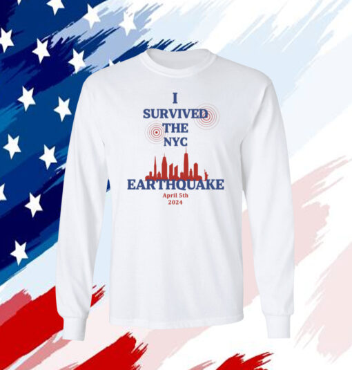 I Survived The NYC Earthquake Shirts