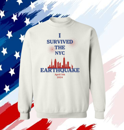 I Survived The NYC Earthquake Shirts