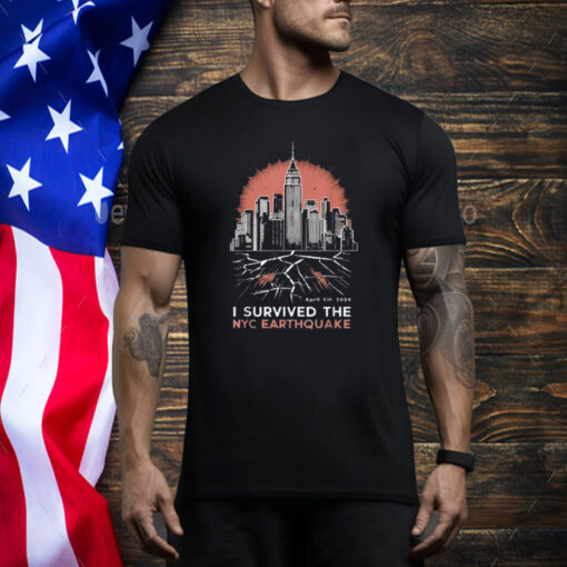 I Survived The NYC Earthquake April 5th 2024 T-Shirt