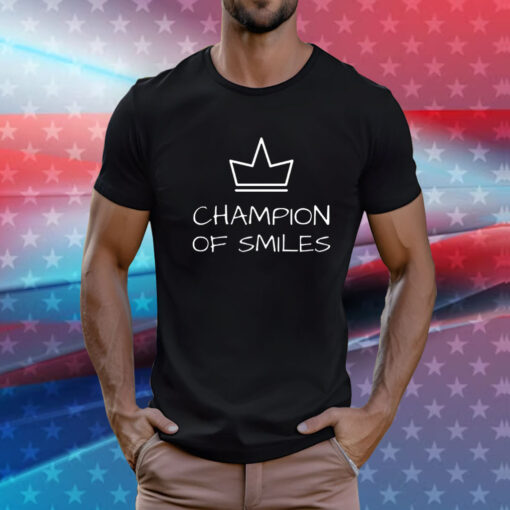 Champion Of Smiles T-Shirt