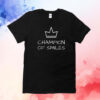 Champion Of Smiles T-Shirt