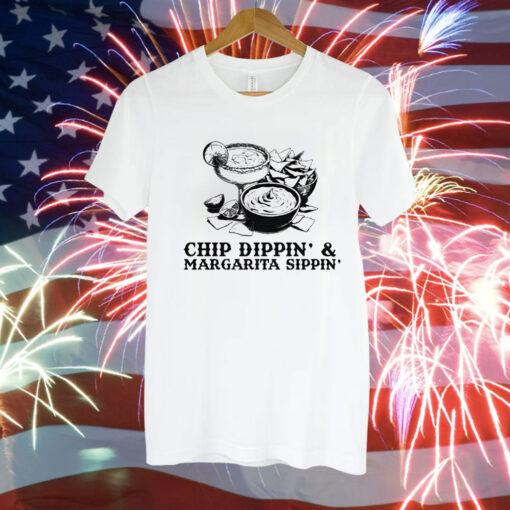 Chip Dippin & Margarita Sippin Tee Shirt