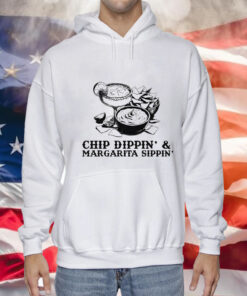 Chip Dippin & Margarita Sippin Tee Shirt