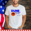 Dune your mom and she muad on my dib ’til i usal shirt