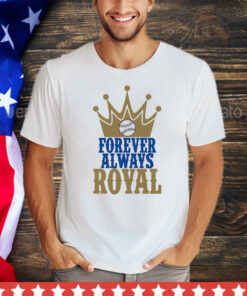 Forever Always Royals Crown Baseball shirt