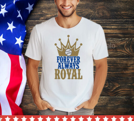 Forever Always Royals Crown Baseball shirt