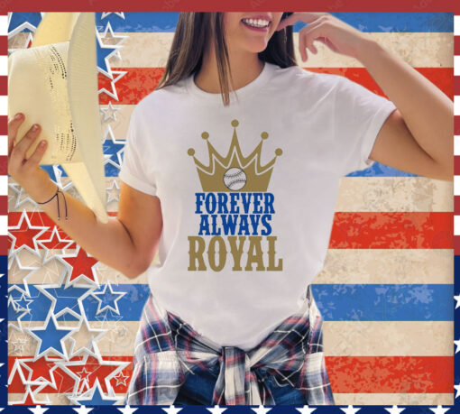 Forever Always Royals Crown Baseball shirt