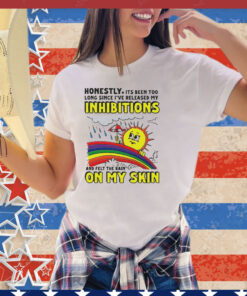 Honestly it’s been too long since i’ve release my inhibitions and felt the rain on my skin shirt
