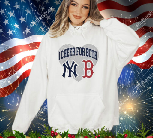 I Cheer For Both New York Yankees And Boston Red Sox Shirt