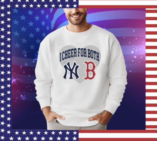 I Cheer For Both New York Yankees And Boston Red Sox Shirt